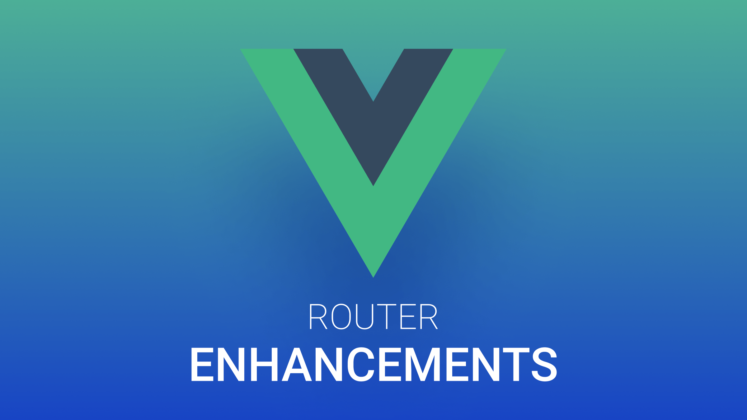 Vue Router Enhancements