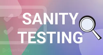 How to do sanity testing properly
