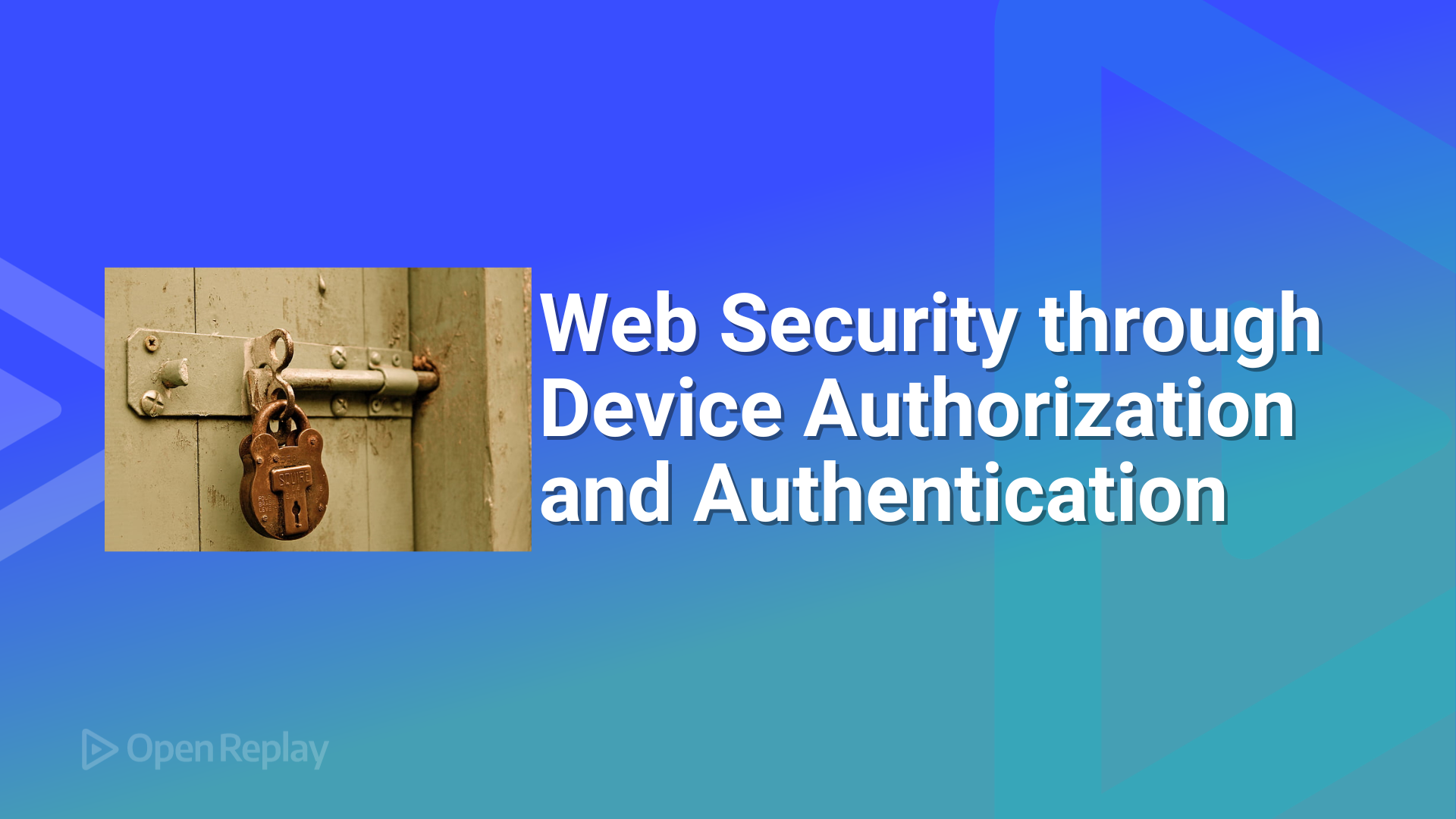 Web Security through Device Authorization and Authentication